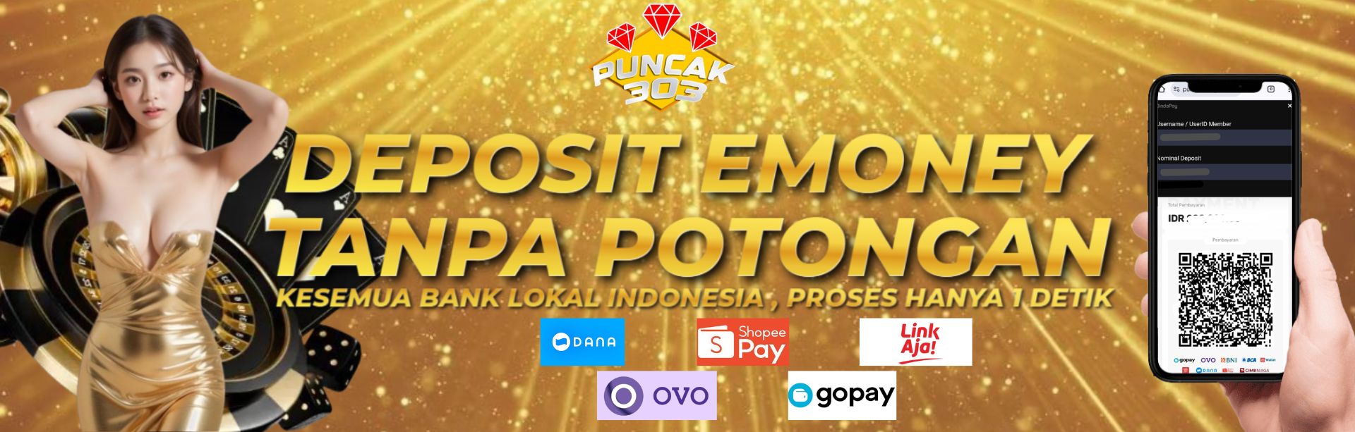 DEPOSIT SEKARANG SEMAKIN MUDAH BERSAMA PUNCAK303