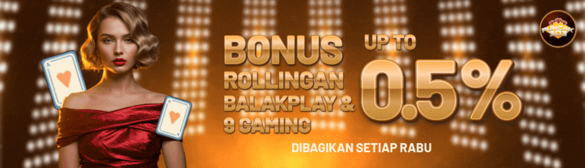 ROLLINGAN BALAKPLAY & 9GAMING 0,5%