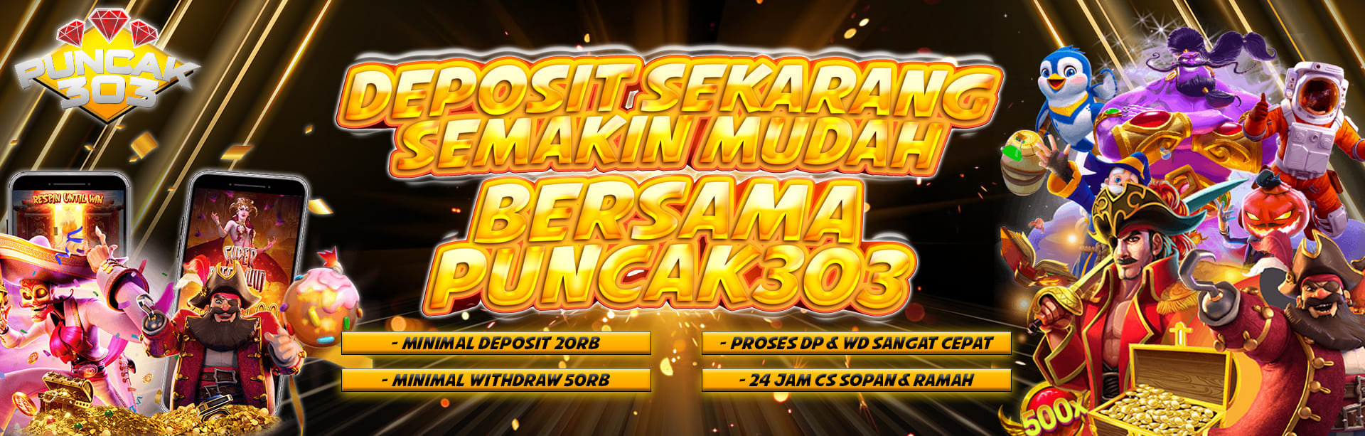DEPOSIT SEKARANG SEMAKIN MUDAH BERSAMA PUNCAK303