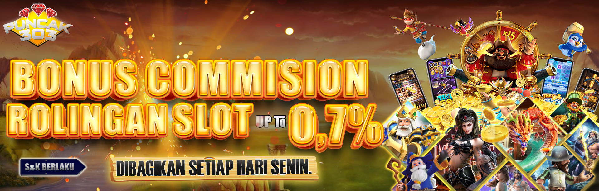 PUNCAK303 BONUS / COMISION ROLINGAN SLOT 0.7%