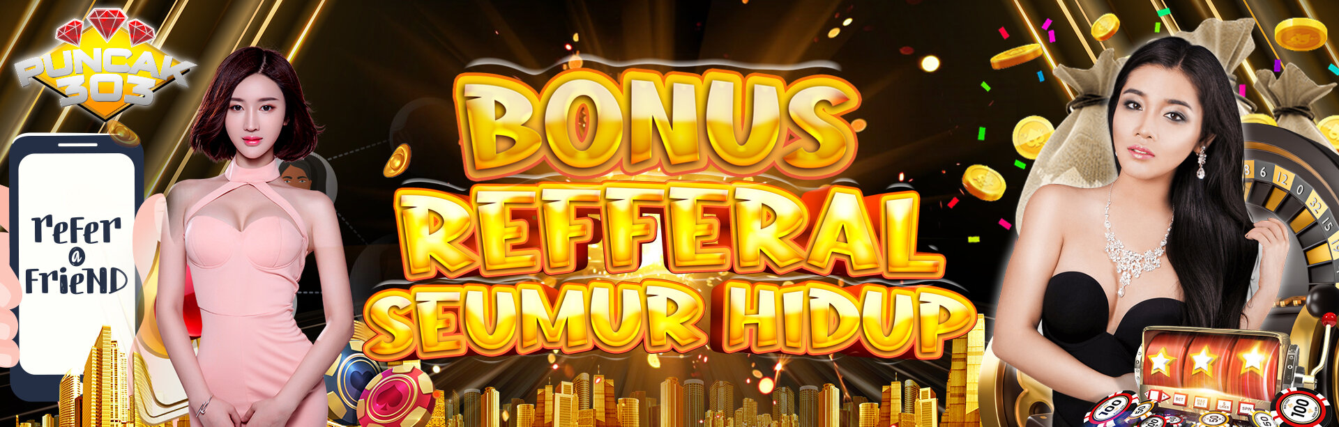 PUNCAK303 BONUS REFFERAL SEUMUR HIDUP